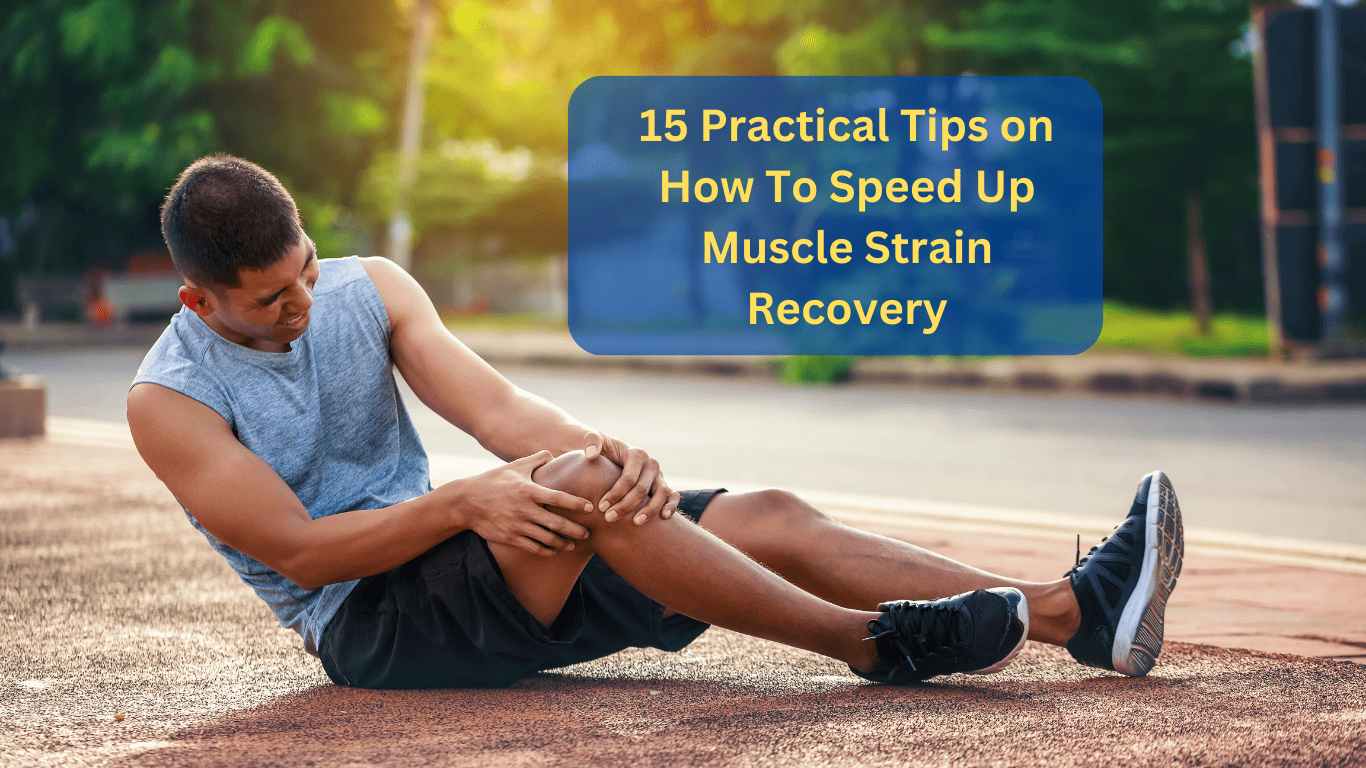 how to speed up muscle strain recovery