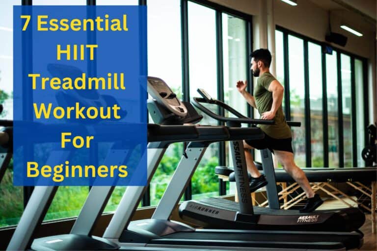 7 Essential HIIT Treadmill Workout For Beginners