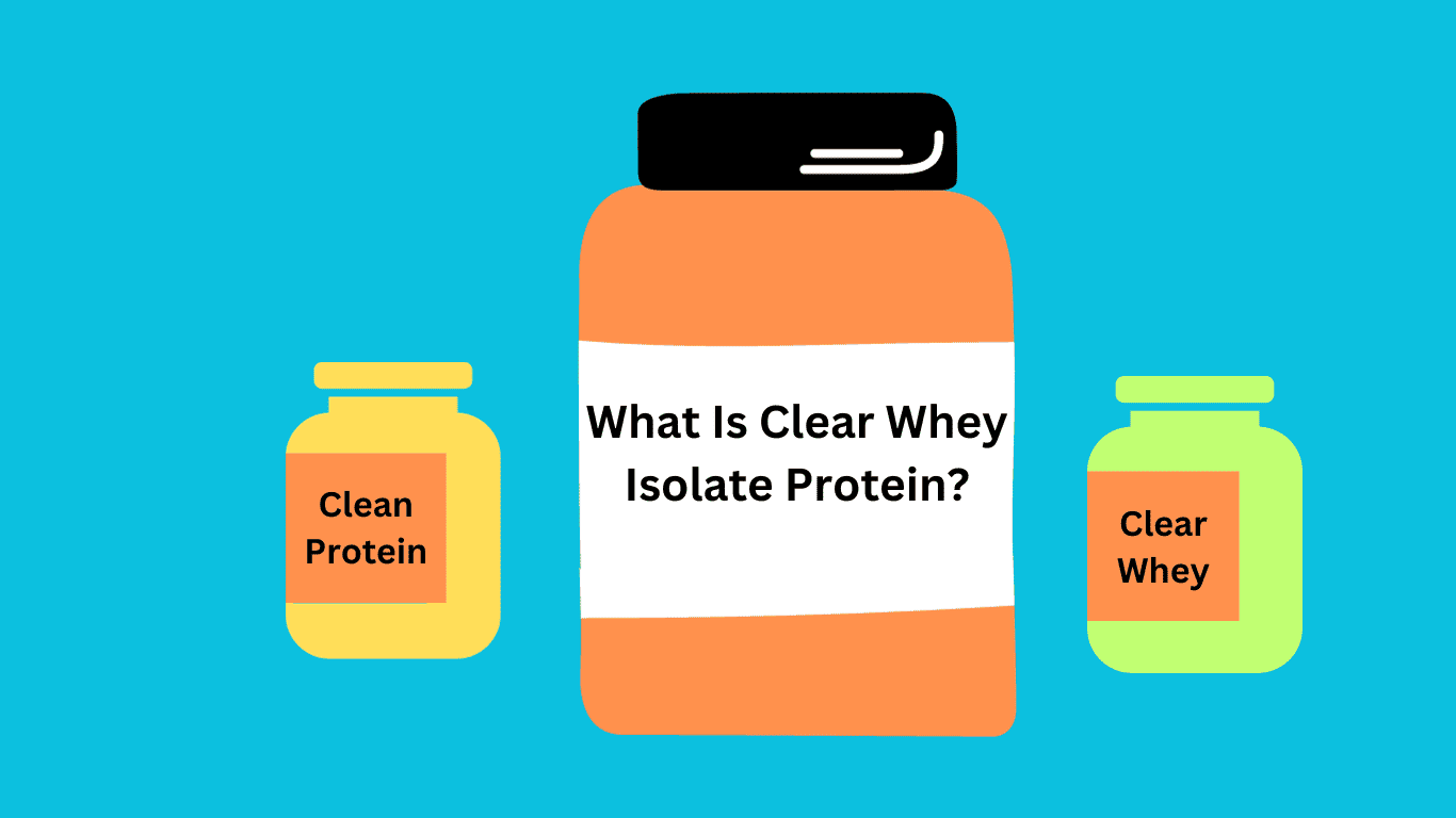 What Is Clear Whey Isolate Protein